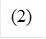 (2)